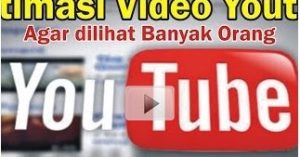 Langkah Mudah Agar Video YouTube Kamu Muncul di Halaman Pertama