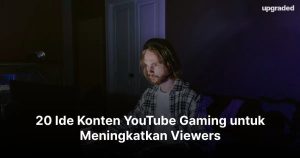 Tips Konten YouTube Gaming yang Diminati di Indonesia