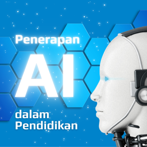 Teknologi AI dalam Dunia Pendidikan: Meningkatkan Kualitas Belajar
