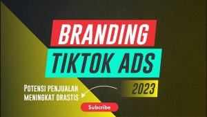 Membangun Brand Awareness dengan TikTok: Cara Efektif untuk Meningkatkan Kesadaran Merek
